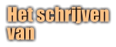 Het schrijven van